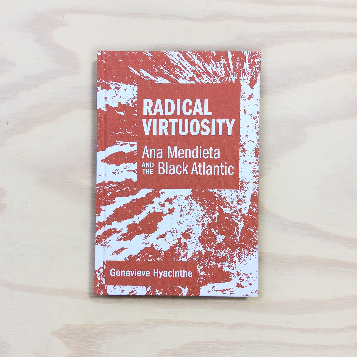 Radical Virtuosity - Ana Mendieta and the Black Atlantic