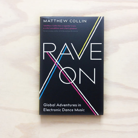 Rave On: Global Adventures in Electronic Dance