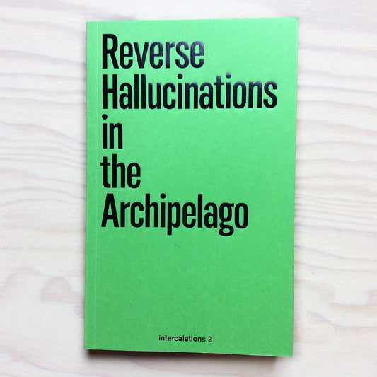 Reverse Hallucinations in the Archipelago