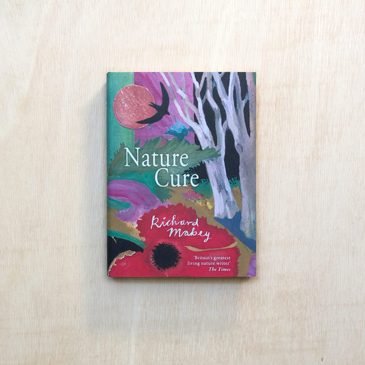 Nature Cure - Richard Mabey Collection