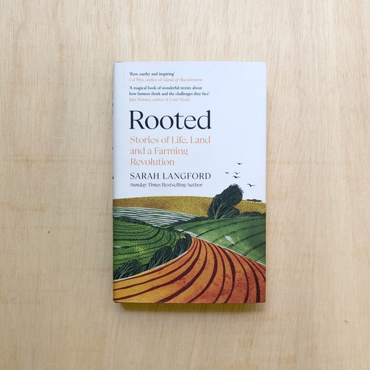 Rooted - Stories of Life, Land and a Farming Revolution - out of print