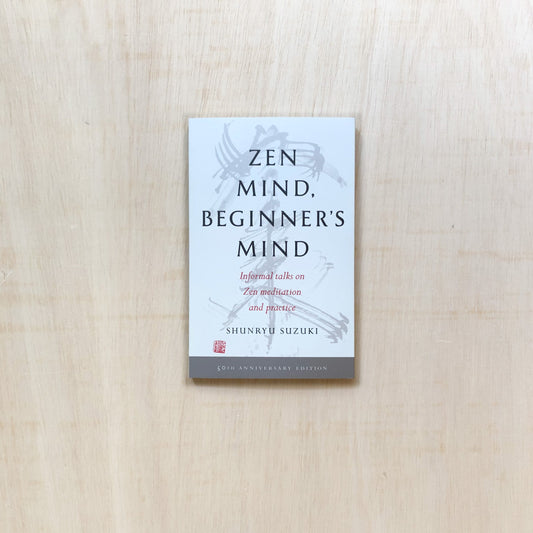Zen Mind, Beginner's Mind (50th anniversary edition)