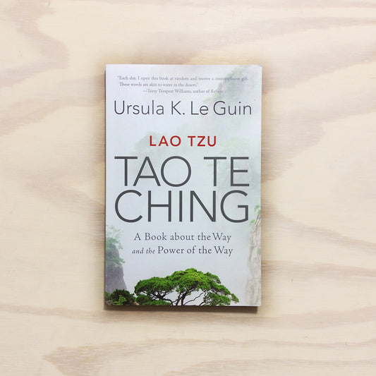 Tao Te Ching (translated by Ursula K. Le Guin)