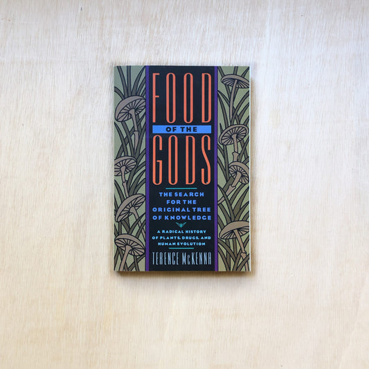 Food Of The Gods - A Radical History of Plants, Drugs and Human Evolution