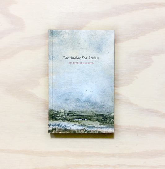 The Analog Sea Review No. 2 - An Offline Journal (only available at the bookstore)